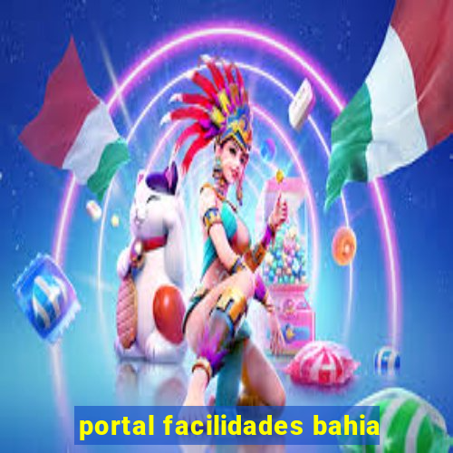 portal facilidades bahia